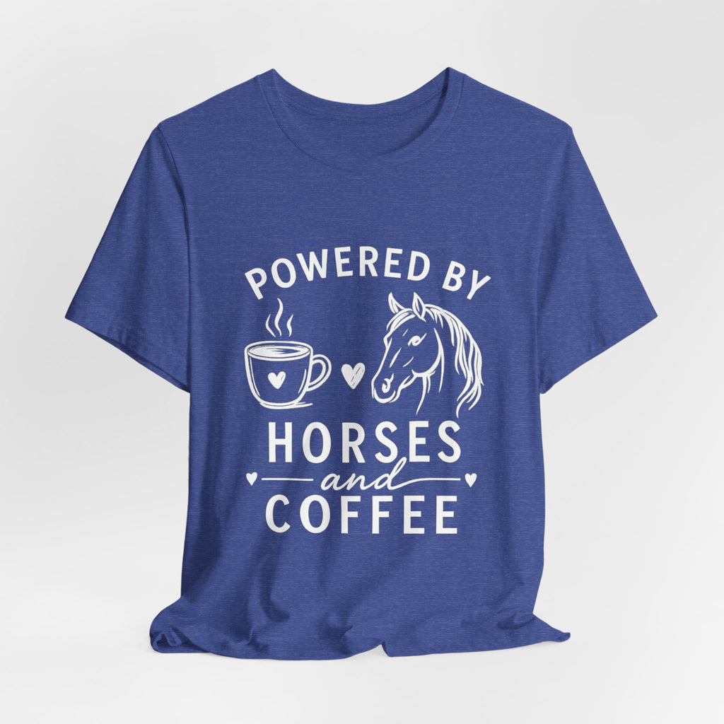 Horses and Coffee T-Shirt — "Powered by Horses and Coffee" Graphic Tee