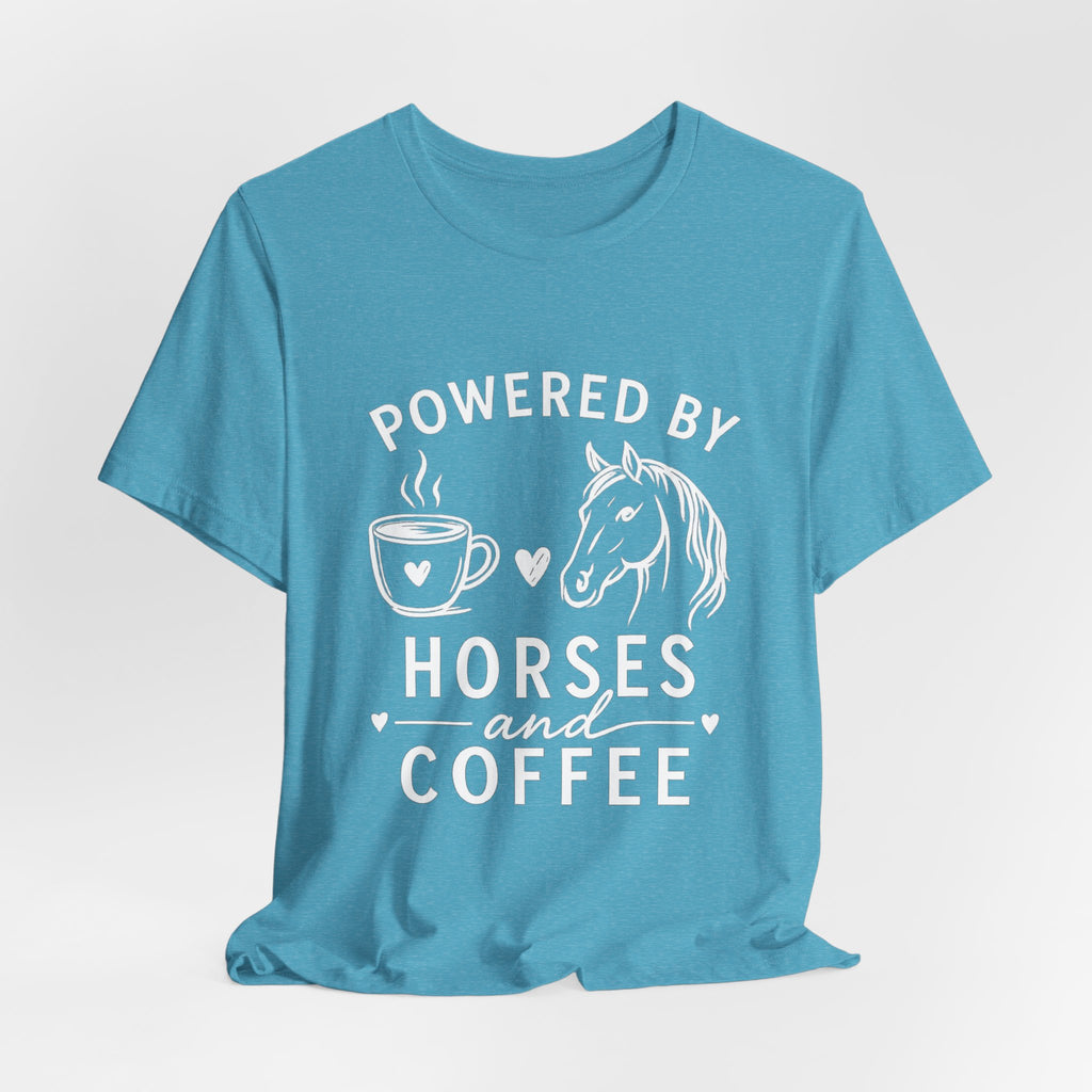 Horses and Coffee T-Shirt — "Powered by Horses and Coffee" Graphic Tee