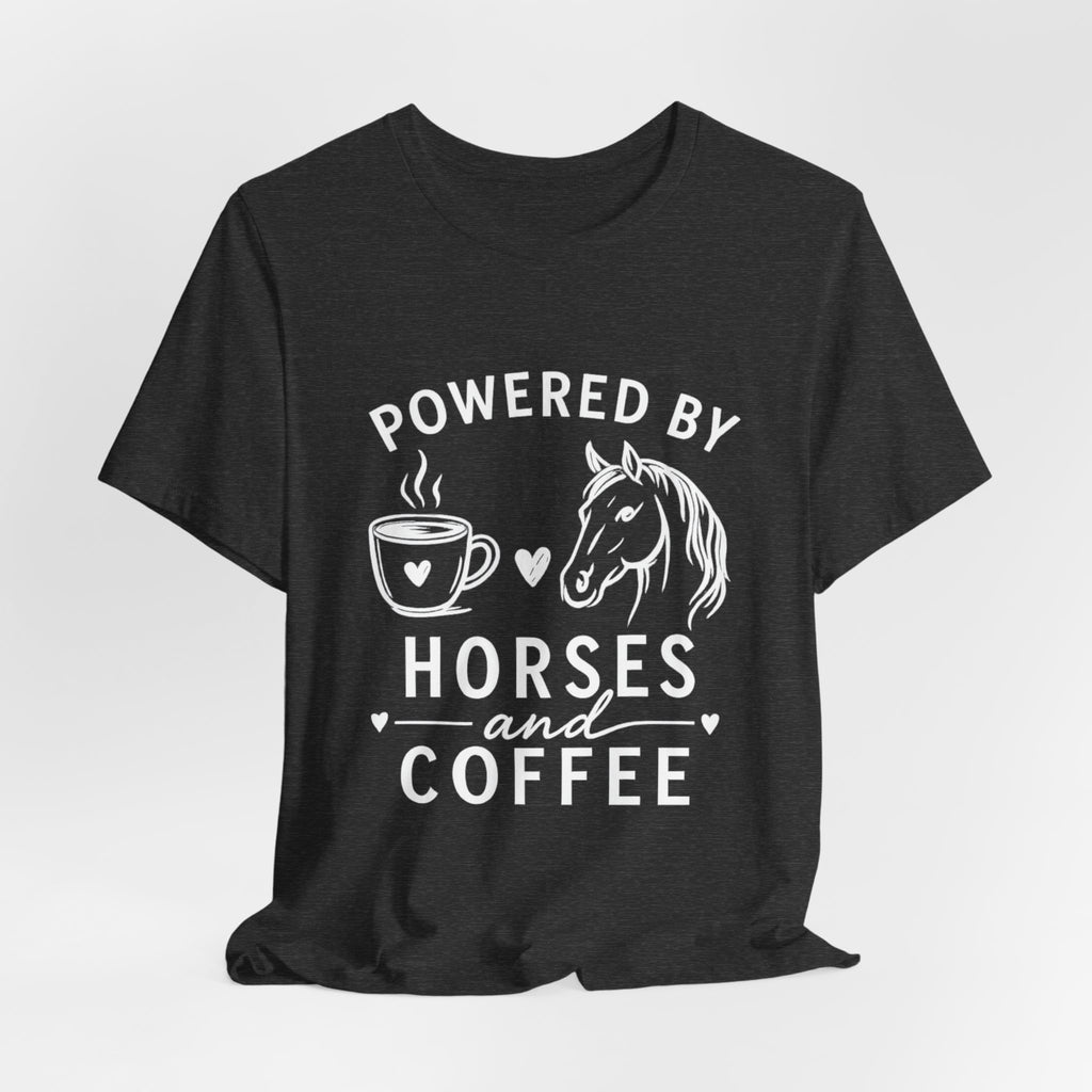Horses and Coffee T-Shirt — "Powered by Horses and Coffee" Graphic Tee