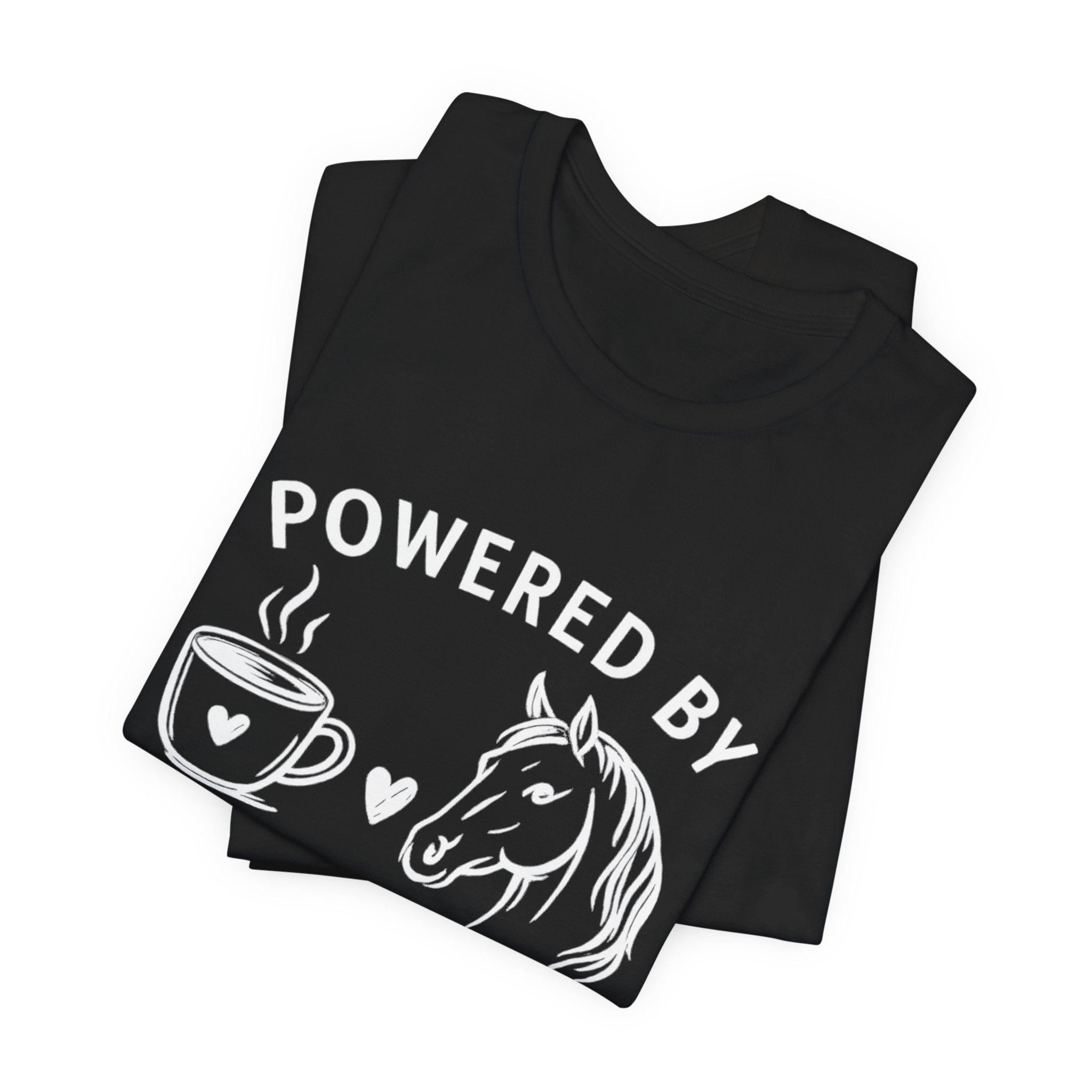 Horses and Coffee T-Shirt — "Powered by Horses and Coffee" Graphic Tee