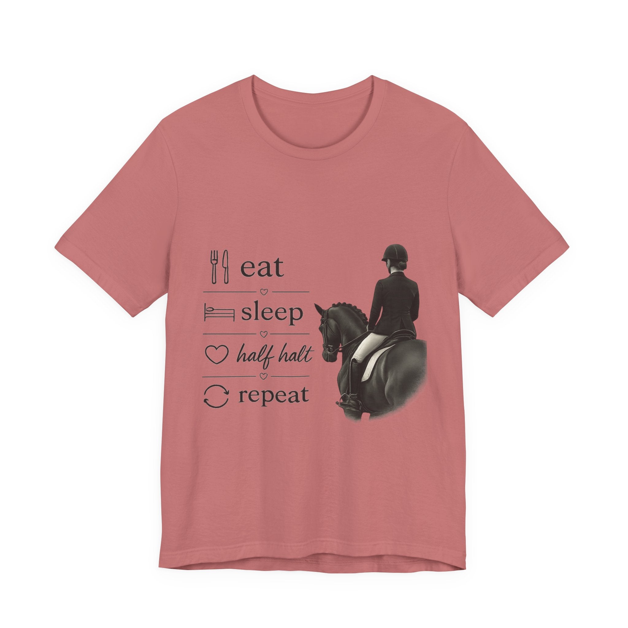 Eat Sleep Half Halt Repeat T-Shirt | Equestrian Horse Riding Tee